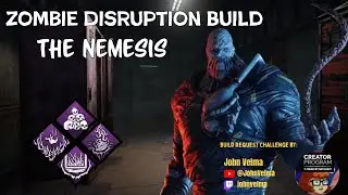 Nemesis Zombie Disruption Build by @JohnVelma Creator to Creator Challenge | Dead by Daylight