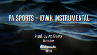PA Sports - IDWK Instrumental REMAKE (prod. by R.M.K)