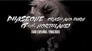 [LYRICS] PhaseOne - Crash And Burn (Feat. Northlane) || Sub Espa&ntilde;ol/English ||⚔️❄️❣️