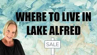 Where to Live in Lake Alfred Fl; Moving or Relocating to Orlando Florida