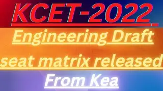 DRAFT ENGINEERING SEAT MATRIX RELEASED || KEA RECENT UPDATES || #KEA #kcet_2022 #seatmatrix