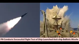 PN CONDUCTS SUCCESSFUL FLIGHT TEST OF SHIP LAUNCHED ANTI-SHIP BALLISTIC MISSILE