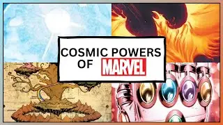 The 6 Cosmic Powers of the Marvel Universe You Should Know!