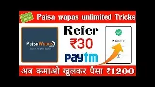 Paisa wapas App Loot Offer | Per Refer 30Rs | Paytm Redeem