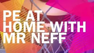 PE At Home With Mr Neff: Shooting For Change