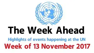 The Week Ahead - starting 13 November 2017
