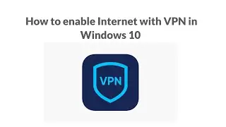 How to Setup VPN connection in Windows 10