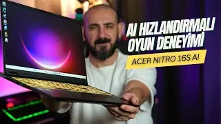 AI Hızlandırmalı Oyun Deneyimi Sunan Dizüstü Bilgisayar | Acer Nitro 16S AI İnceleme