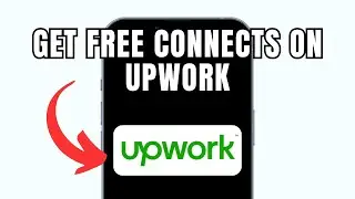How To Get Free Connects On Upwork (Full Guide)