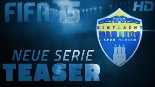 FIFA15 #SVH -  ERSTER TEASER  ●  NEUE SERIE ● Erster Eindruck & Erster Bewerber (2015 | HD)