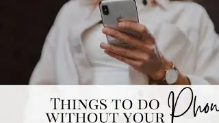 Things To Do Instead of Scrolling All Day 📱🫩