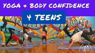 Yoga for Body Confidence for Teens