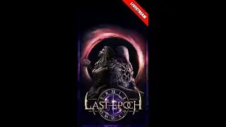 Last Epoch | Livestream | Jumping Into A New ARPG - Day 1 (VERTICAL)
