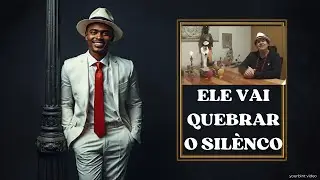 ELE VAI QUEBRAR O SILENCIO E FALAR SOBRE VOCÊS