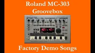 Roland MC-303 - Démos internes - Factory Demo Songs