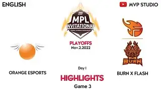 GAME 3 ORAGE ESPORTS VS BURN X FLASH I PLAYOFFS - MPLI 2022 [ENGLISH] I MOBILE LEGENDS I @MVPSTUDIO2
