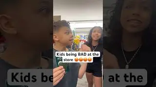 Kids being BAD at the store 😡😡😡