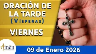 Oraci&oacute;n de la Tarde Hoy Viernes 09 Enero 2026 l Padre Carlos Yepes | Cat&oacute;lica | Dios