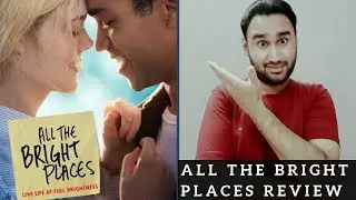 All the Bright Places - Movie Review | Faheem Taj