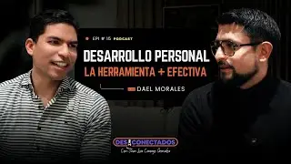 Propósito, Disciplina y Mentalidad: Desarrollo Personal con Dael Morales