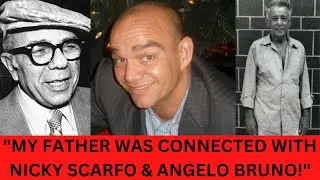 Gambino Associate Derek Galanis On His Dad's Business Relationship With Nicky Scarfo & Angelo Bruno