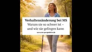 #342: Verhaltens&auml;nderung bei MS: Warum sie so schwer ist &ndash; und wie sie gelingen kann mit...
