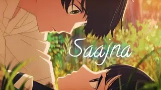 Saajna - ｢AMV｣ &mdash; Music Video | Mitraz