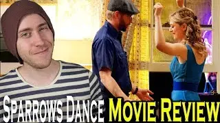 Sparrows Dance (2012) - Movie Review