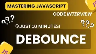 Master Debounce in JavaScript in Just 10 Minutes! 🔥