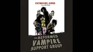 Reformed Vampire Support Group by Catherine Jinks | Full Audiobook