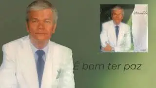 08 - &Eacute; Bom ter paz - Victorino Silva