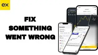 How To Fix And Solve Something Went Wrong On Exness Trade App | Easy Fix