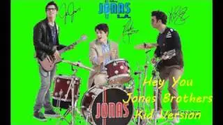 Hey You - Jonas Brothers - Kid Version