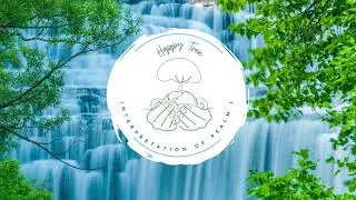 Happy Tree - Psalm I Interpretation