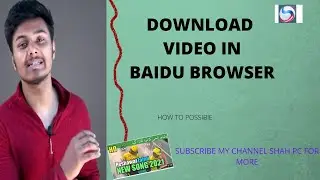 Download Video In Baidu browser by [aksh verma