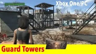 Fallout 4 Xbox One/PC Mods|Guard Towers