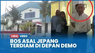 Viral Bos Maruwa Batam Asal Jepang Berdiri Diam di Depan Demo Karyawan Tuntut Gaji