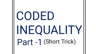 CODED INEQUALITIES | MAGIC BOX TRICK | 2 MINS 5 MARKS