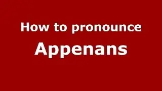 How to Pronounce Appenans in French - PronounceNames.com