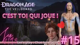 DRAGON AGE : THE VEILGUARD - Live interactif : Venez jouer ! #15 | PS5