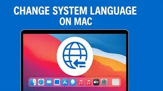 How To Change the System Language on Mac OS