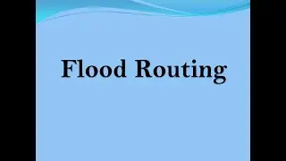 INTRODUCTION OF FLOOD ROUTING