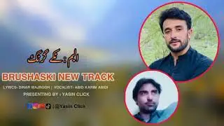 Brushaski New Song 2025 |Yasin Click Presenting| 