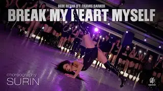 BREAK MY HEART MYSELF - BEBE REXHA / SURIN Choreography / Urban Play Dance Academy