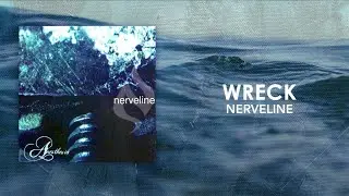 Nerveline - Wreck (Official Audio)