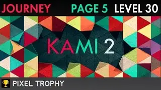 KAMI 2 - JOURNEY Page 5 Level 30