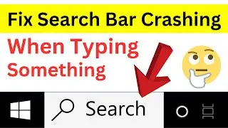 How To Fix Search Bar Crashing Or Closing Problem In Windows 10 (2 Simple & Working Methods)