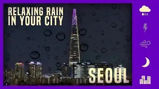 2 HOURS Gentle Rain with view on SEOUL Skyline | Relax Focus Deep Work Sleep