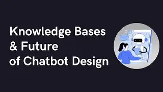 Knowledge Bases & Future of Conversational UX