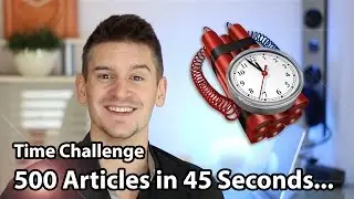 Time Challenge: 500 Articles in 45 Seconds...
